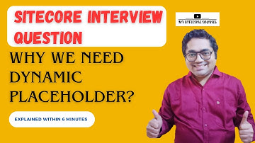 14 - Sitecore Interview Topic: Why would you use dynamic placeholders?
