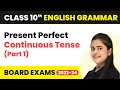 Present Perfect Tense (Part-1) - Tenses | Class 10 English Grammar