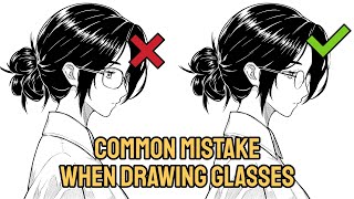 Drawing Tips #001 - Common Mistakes When Drawing Glasses