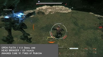 OPEN FAITH / V.II Snail and HEAD BRINGER / G5 Iguazu Boss Battle - Armored Core VI: Fires of Rubicon