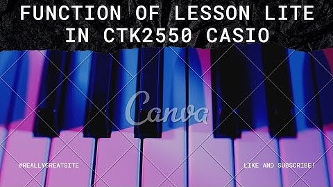 FUNCTION of lesson lite in casio CTK-2550