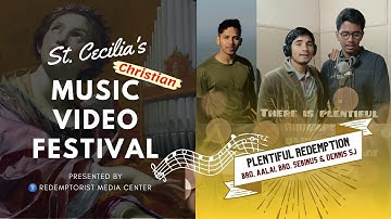 Bro. Aalai Mario Jo, Bro. Sebinus Biam & Dennis SJ -Plentiful Redemption (VIDEO)-St. Cecilia