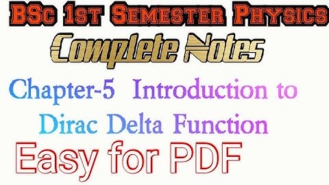 BSc 1st Semester Physics Chapter-5:Introduction to Dirac Delta Function #mgkvp #bsc #physics #viral