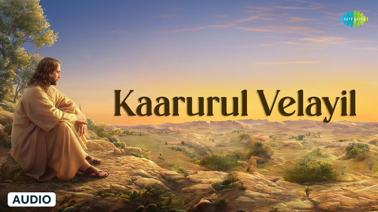 Kaarurul Velayil  Christian Devotional Songs Tamil  Lord Jesus  Saregama South Devotional