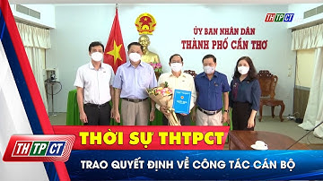 Trao quyết định về công tác cán bộ | Cần Thơ TV