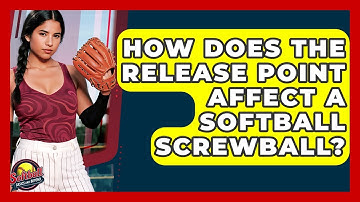 How Does The Release Point Affect A Softball Screwball? - Softball Basics and Beyond