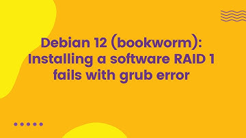 Debian 12 (bookworm): Installing a software RAID 1 fails with grub error