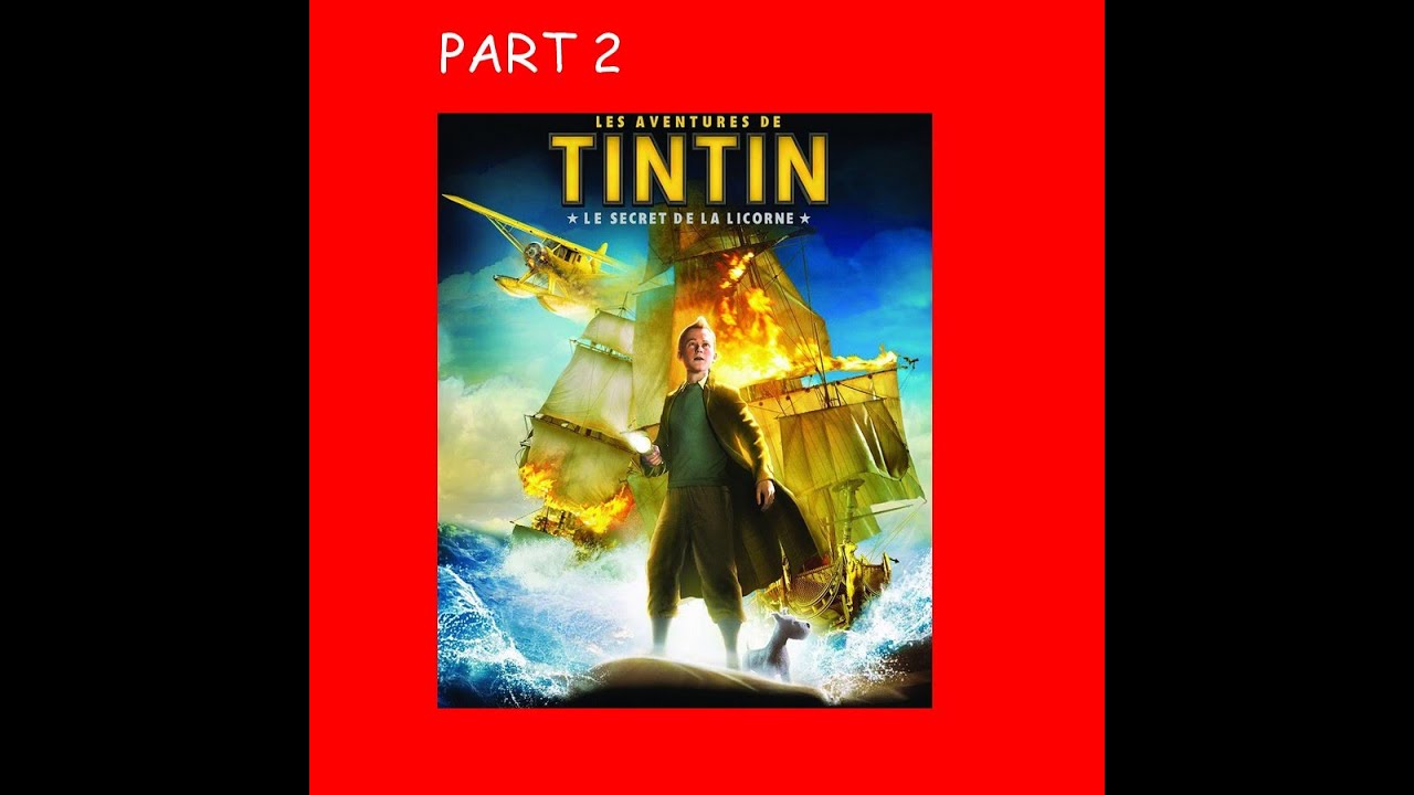 Tintin Et Le Secret De La Licorne 2 Tintin le secret de la licorne walkthrough part 2 - YouTube