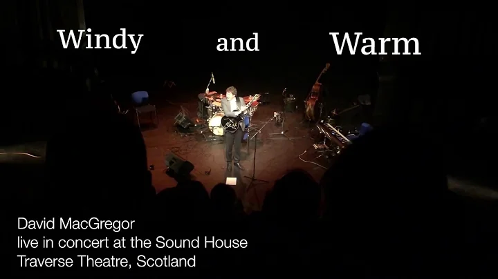 Windy and Warm - Live in Concert - David MacGregor