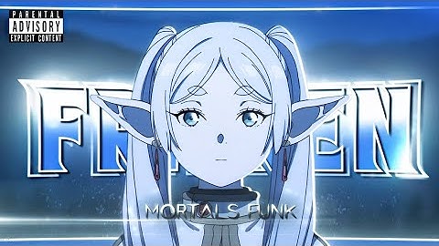 Frieren  - Mortals Funk [Edit_AMV] 4k!