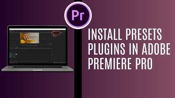 How To Install Presets Plugins In Adobe Premiere Pro 2024