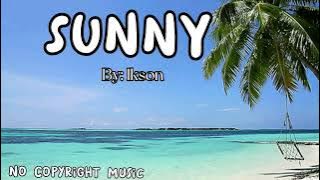 Sunny - Ikson ( No Copyright Music )
