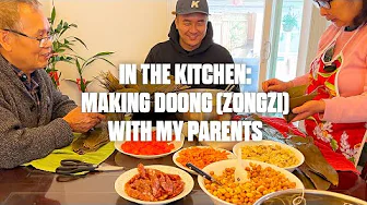 Homemade Toisan Doong (Zongzi) With My Parents - In The Kitchen | Did You Eat Yet?