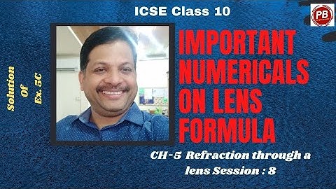 Lens formula numericals II ICSE Class 10 Physics II Ex. 5C Concise Physics I Refraction through lens