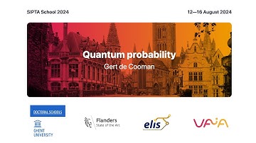 SIPTA School 2024: Quantum probability by Gert de Cooman
