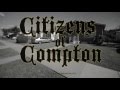 &quot;Citizens of Compton&quot; Docu-series Episode 102