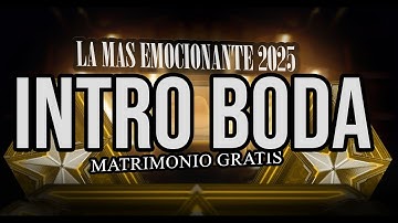🔥 INTRO DE BODA 2025 ❤️ | La Presentación MÁS EMOCIONANTE del Año 💍✨ (USALA GRATIS)