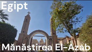 Mănăstirea El-Azab | Egipt 2024