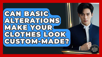 Can Basic Alterations Make Your Clothes Look Custom-made? - The Sharp Dressed Gent