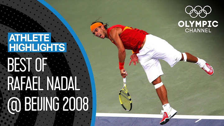 Rafael Nadal's golden journey at Beijing 2008 | Athlete highlights - DayDayNews