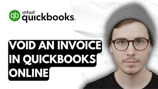 How To Void An Invoice In QuickBooks Online [2026 Guide]