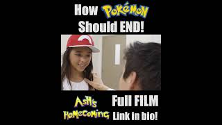 How Pokémon Should END!!! | Ash's Homecoming