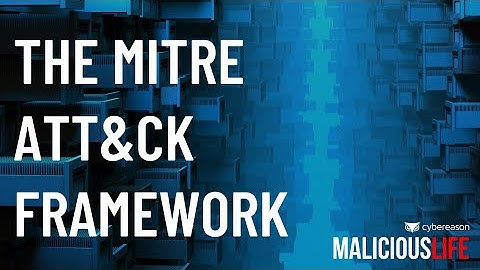 The MITRE ATT&CK Framework [B-Side] | Malicious Life Podcast