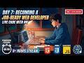 [14.4.26] Day 7: Becoming a Job-Ready Web Developer | 8 hours+ Live Code with me.