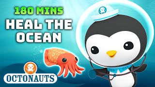 ​@Octonauts - 🩹 Heal the Ocean 🐧 | 180 Mins Compilation | Underwater Sea Education