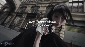 Itzy-Tunnel vision Türkçe çeviri