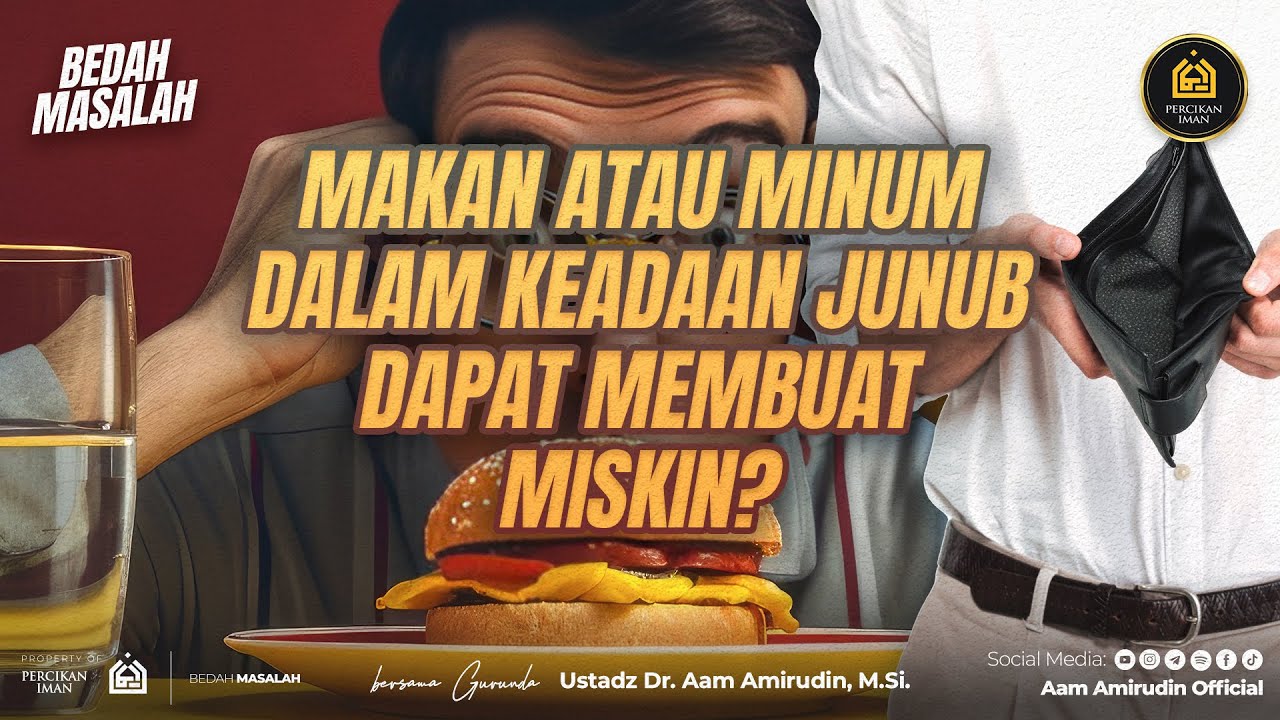 Makan atau Minum Dalam Keadaan Junub Dapat Membuat Miskin? [BEDAH MASALAH]