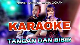 TANGAN DAN BIBIR Nophie 501 Ft MONA OCHAN||karaoke versi dangdut lambada