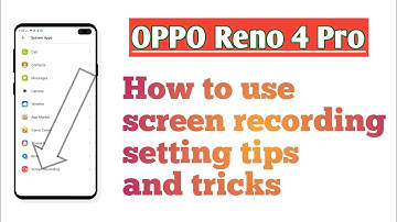 OPPO Reno 4 Pro How to use screen recording setting tips and tricks