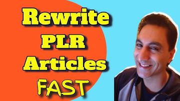 How To Rewrite PLR Articles FAST