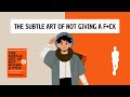 The subtle art of not giving a fck detailed summary  mark manson