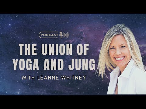 The Union Of Yoga And Carl Jung [Interview with Leanne Whitney on Carl Jung and Non-duality]