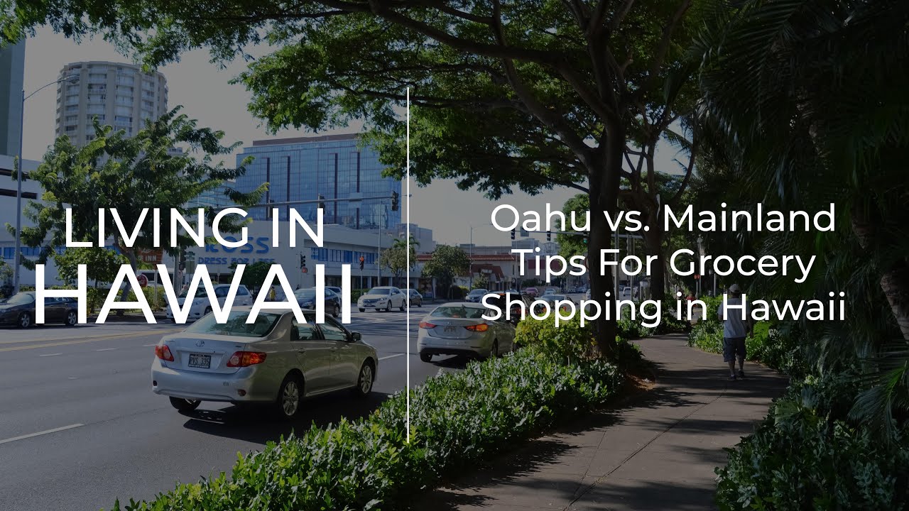 Living In Oahu Vs Mainland Tips For Grocery Shopping In Hawaii YouTube