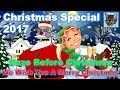 Daze Before Christmas &amp; We Wish You a Merry Christmas (A-Z Christmas Special 2017)