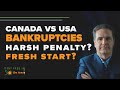 The Philosophical Difference Between Canadian and US Bankruptcy – Fresh Start or Harsh Penalty?
