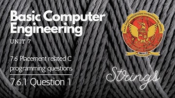 7.6 Question 1 Placement related C programming | Unit 7 | BASIC COMPUTER ENGINEERING | RGPV