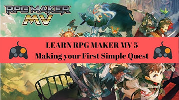 Learn RPG Maker MV 5 "Making your First Simple Quest