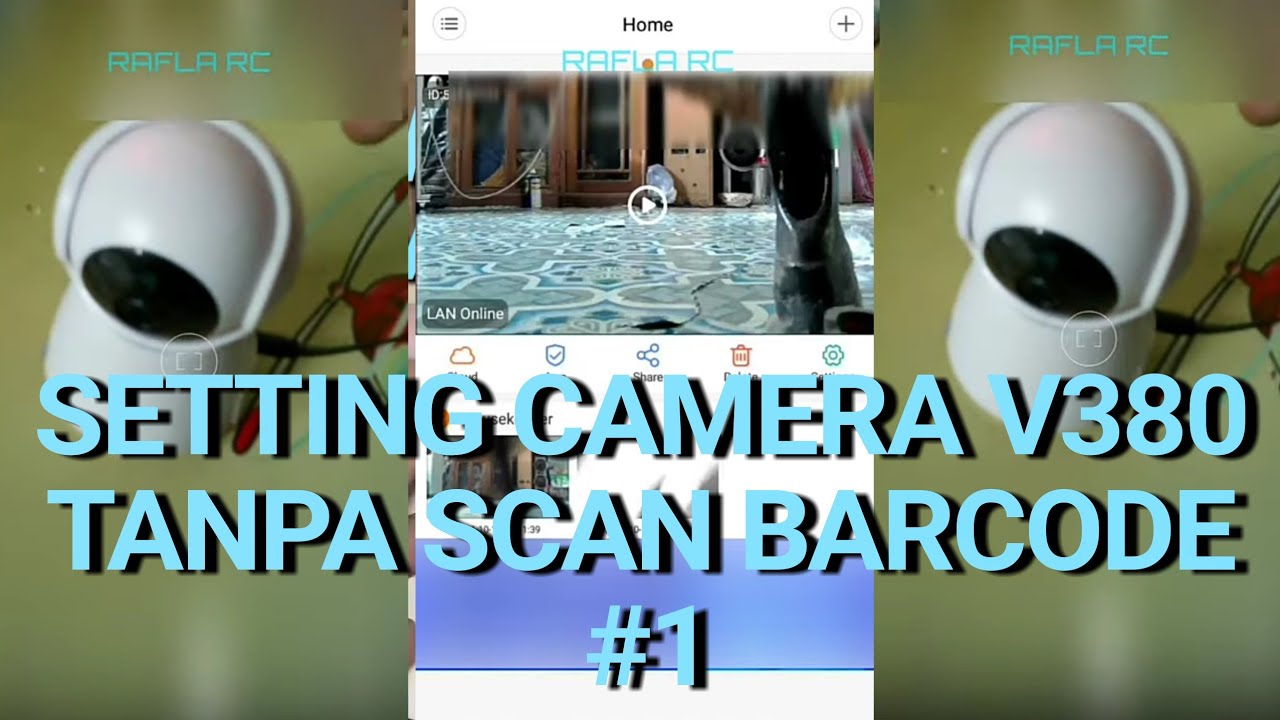 SETTING CCTV CAMERA V380 TANPA SCAN BARCODE / QR CODE SETTING CCTV