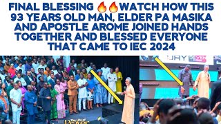 WATCH HOW THIS 93 YEARS OLD MAN & APST AROME JOINED HANDS & BLESSED EVERYONE WHO CAME TO IEC 2024