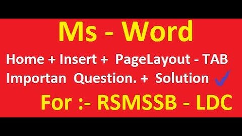 RSMSSB-LDC-- Efficiency ( MS-Word ) || Home Tab || Insert Tab || Page Layout Tab || by J.k. Sir