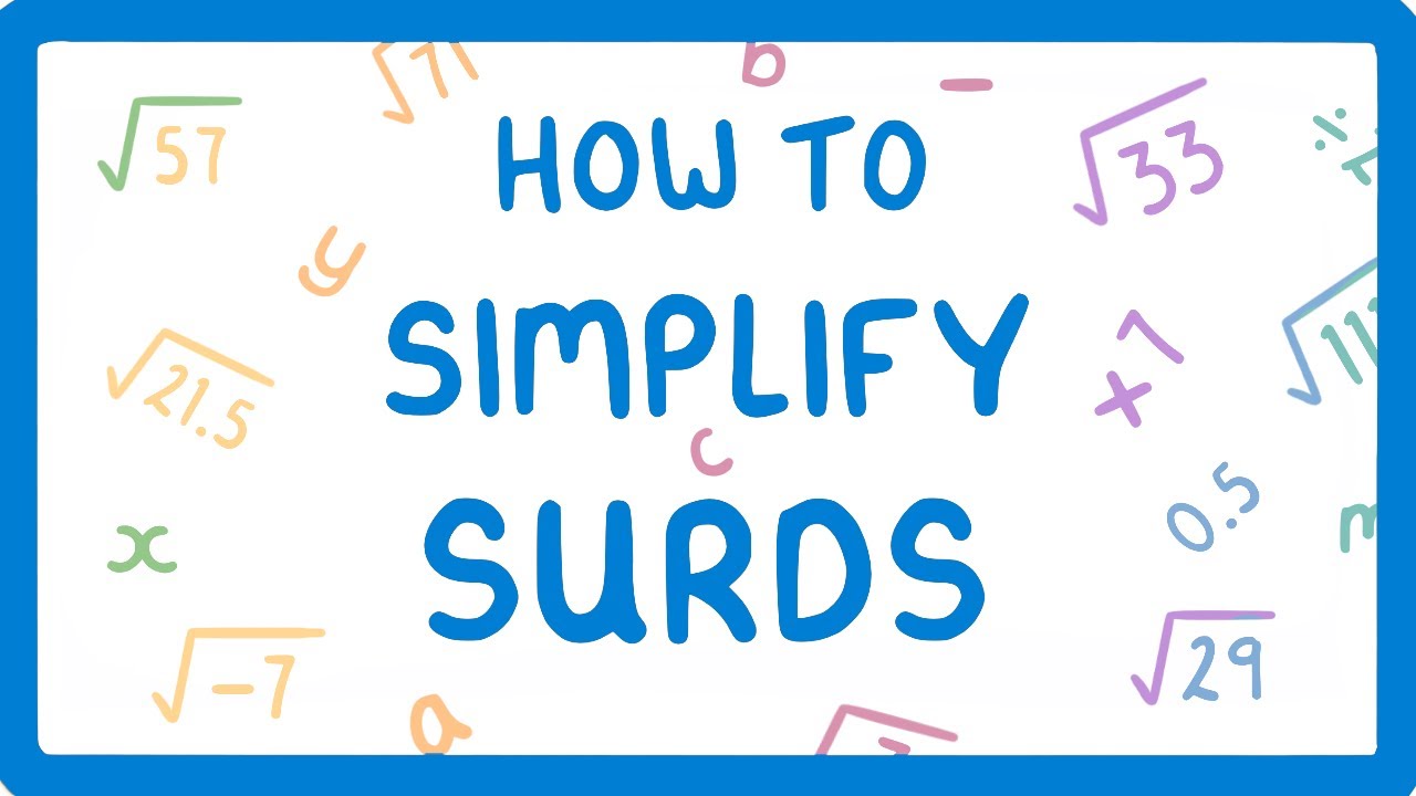 GCSE Maths   What on Earth are Surds And How do You Simplify Them Part 13   40