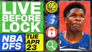 NBA DFS Live Before Lock (Tuesday 4\/23\/24) | DraftKings \& FanDuel NBA Lineups