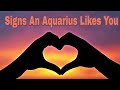 Signs An Aquarius Likes You