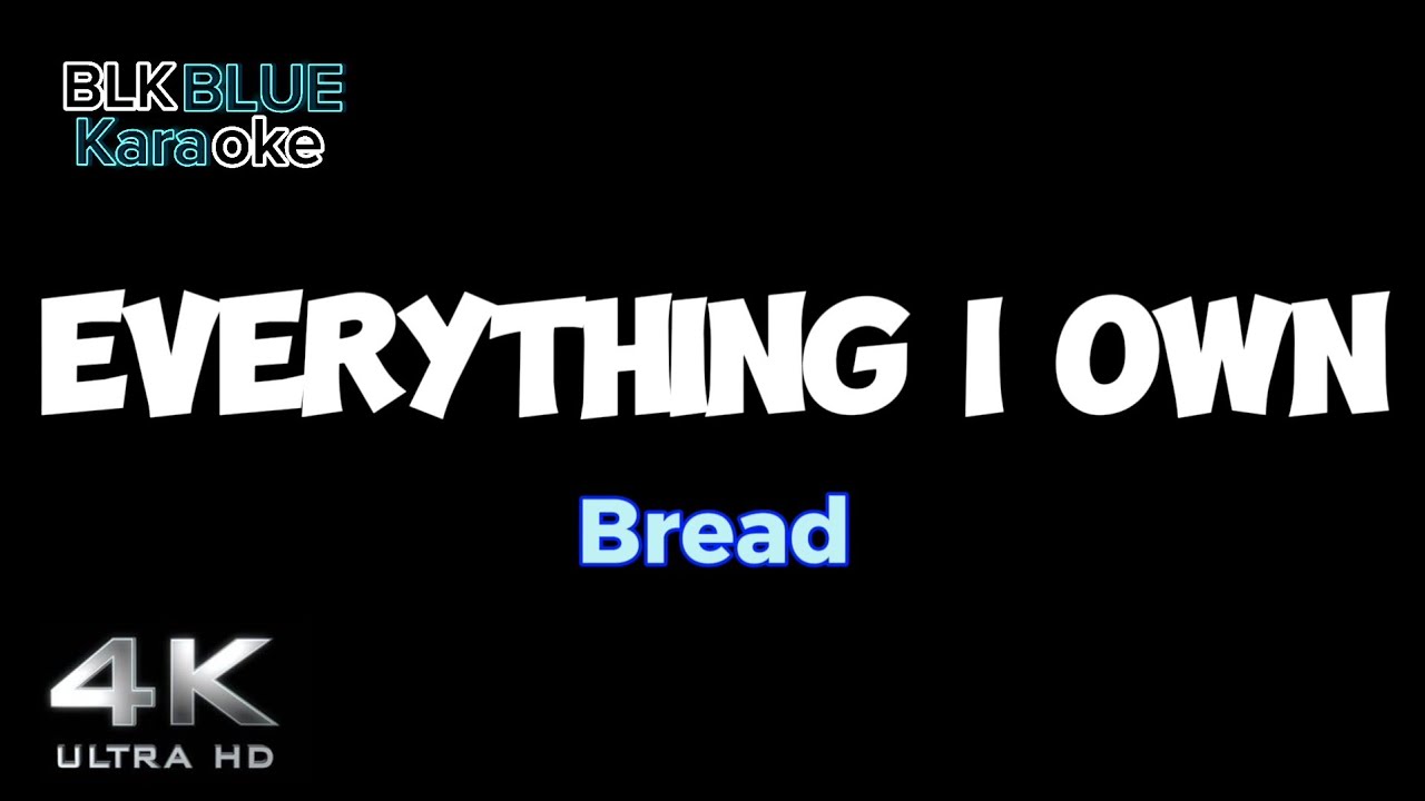 Everything I Own Bread (karaoke version) YouTube