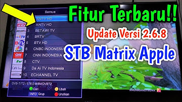 Cobain Fitur Terbaru Update Versi 2.6.8 STB Matrix Apple