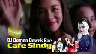 DEMEN DEWEK BAE || CAFE SINDY